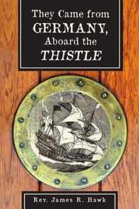 They Came from Germany, Aboard the Thistle