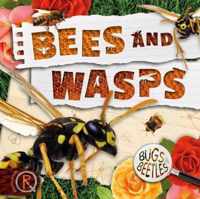 Bees and Wasps