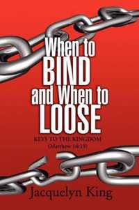 When to Bind and When to Loose