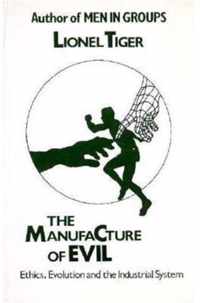 The Manufacture of Evil