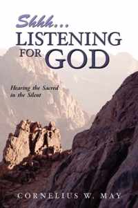 Shh...Listening For God