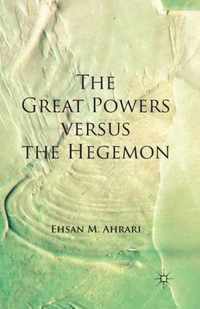 The Great Powers versus the Hegemon