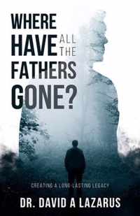 Where Have All the Fathers Gone?