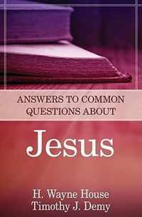 Answers to Common Questions about Jesus