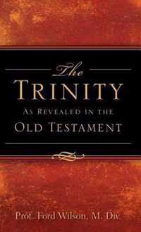 The Trinity as Revealed in the Old Testament