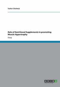 Role of Nutritional Supplements in promoting Muscle Hypertrophy