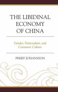 The Libidinal Economy of China