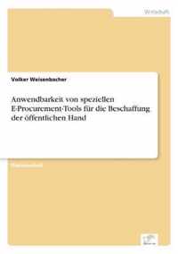 Anwendbarkeit von speziellen E-Procurement-Tools fur die Beschaffung der oeffentlichen Hand