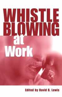 Whistleblowing At Work