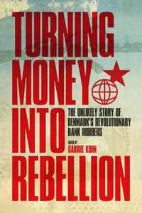 Turning Money Into Rebellion