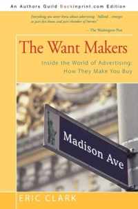 The Want Makers: Inside the World of Advertising