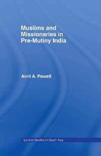 Muslims and Missionaries in Pre-Mutiny India