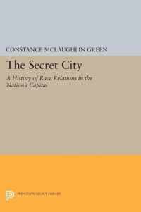 Secret City - A History of Race Relations in the Nation`s Capital