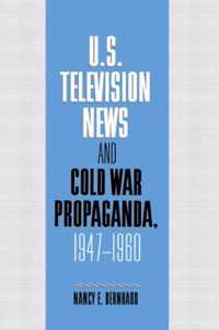 Us Television News And Cold War Propaganda, 1947-1960