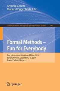 Formal Methods Fun for Everybody