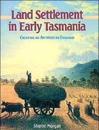 Land Settlement In Early Tasmania