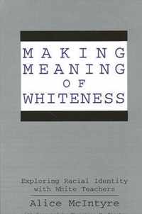 Making Meaning of Whiteness