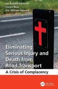 Eliminating Serious Injury and Death from Road Transport