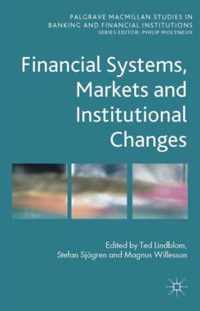 Financial Systems Markets and Institutional Changes