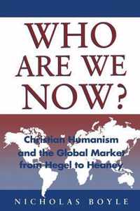 Who Are We Now?: Christian Humanism