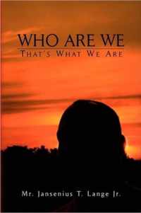 Who Are We