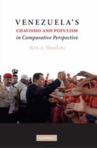 Venezuela'S Chavismo And Populism In Comparative Perspective