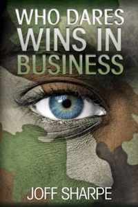 Who Dares Wins in Business