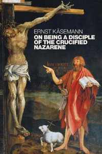 On Being a Disciple of the Crucified Nazarene