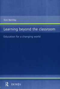 Learning Beyond the Classroom: Education for a Changing World