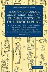 Essay on Dr. Young's and M. Champollion's Phonetic System of Hieroglyphics