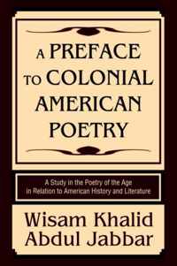 A Preface to Colonial American Poetry