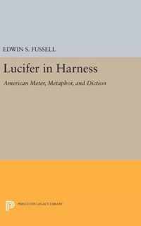 Lucifer in Harness - American Meter, Metaphor, and Diction