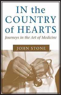 In the Country of Hearts: Journeys in the Art of Medicine