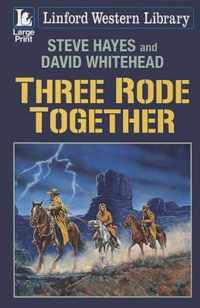 Three Rode Together