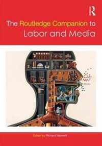 The Routledge Companion to Labor and Media