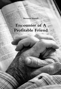 Encounter of A Profitable Friend