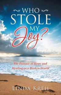 Who Stole My Joy?