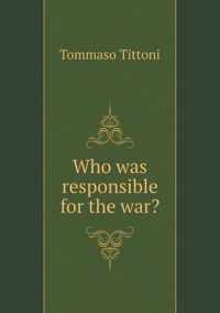 Who was responsible for the war?