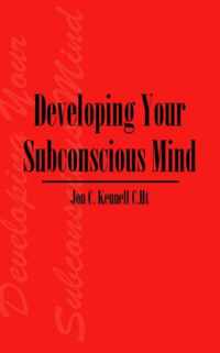 Developing Your Subconscious Mind