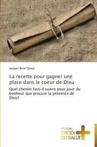 La recette pour gagner une place dans le coeur de dieu