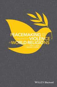 Peacemaking and the Challenge of Violence in World Religions