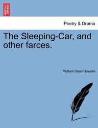 The Sleeping-Car, and Other Farces.