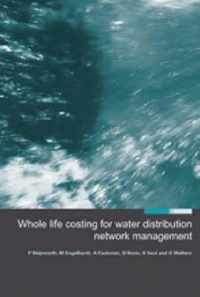 Whole Life Costing for Water Distribution Network Management