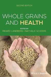 Whole Grains and Health, Second Edition