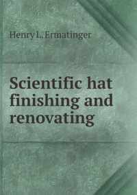 Scientific hat finishing and renovating