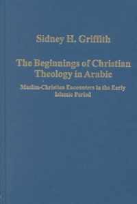 The Beginnings of Christian Theology in Arabic