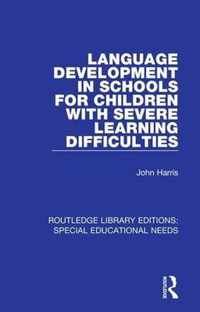 Language Development in Schools for Children with Severe Learning Difficulties