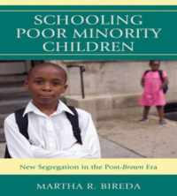 Schooling Poor Minority Children