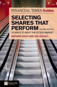 Financial Times Guide to Selecting Shares that Perform