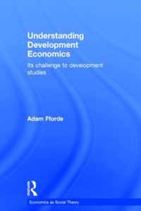 Understanding Development Economics: Its Challenge to Development Studies